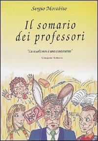 Il somario dei professori - Sergio Morabito - Libro Gangemi Editore 1998, Varia | Libraccio.it