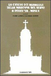 La Chiesa dei miracoli della Madonna del segno a Podol'sk. Mosca - Cesare Cundari, G. Marco Jacobitti - Libro Gangemi Editore 1997, Arti visive, architettura e urbanistica | Libraccio.it