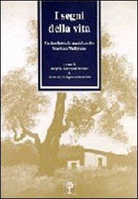 I segni della vita. Un intellettuale meridionale: Mariano Meligrana - Luigi Maria Lombardi Satriani, Marianella Meligrana Amendola - Libro Gangemi Editore 1993, Sociologia, politica, diritto, economia | Libraccio.it