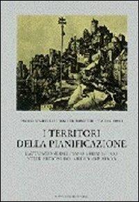 I territori della pianificazione. Il piano urbanistico nelle regioni del medio Adriatico - Paolo Avarello, Walter Fabietti - Libro Gangemi Editore 1997, Arti visive, architettura e urbanistica | Libraccio.it
