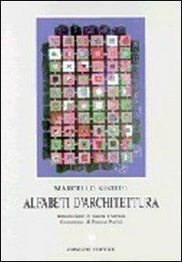 Alfabeti d'architettura. Ricognizioni e precognizioni dell'operare nella progettazione - Marcello Sèstito - Libro Gangemi Editore 1997, Arti visive, architettura e urbanistica | Libraccio.it