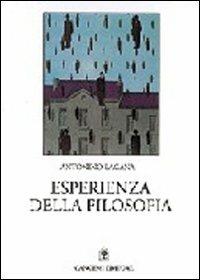 Esperienza della filosofia. I fondamenti del filosofare - Antonino Laganà - Libro Gangemi Editore 1997, Storia e filosofia | Libraccio.it