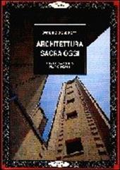 Architettura sacra oggi. Evento e progetto. Architetture