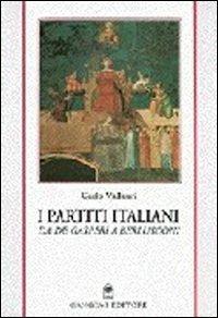 I partiti italiani. Da De Gasperi a Berlusconi - Carlo Vallauri - Libro Gangemi Editore 1997, Storia e filosofia | Libraccio.it