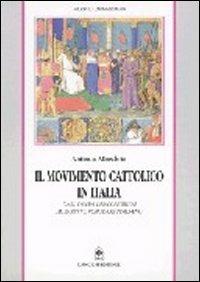 Movimento cattolico in Italia - Antonio Morabito - Libro Gangemi Editore 1997, Sociologia, politica, diritto, economia | Libraccio.it