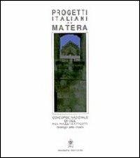 Progetti italiani per Matera  - Libro Gangemi Editore 1997, Arti visive, architettura e urbanistica | Libraccio.it