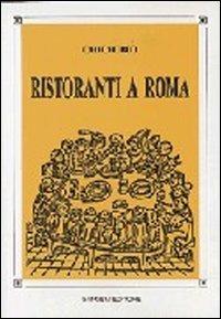 Ristoranti a Roma - Chichibìo - Libro Gangemi Editore 1997, Roma e Lazio | Libraccio.it