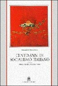 Cento anni di socialismo italiano  - Libro Gangemi Editore 1997, Storia e filosofia | Libraccio.it