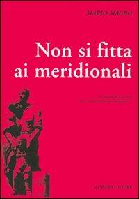 Non si fitta ai meridionali - Mario Mauro - Libro Gangemi Editore 1998, Letteratura e linguistica | Libraccio.it