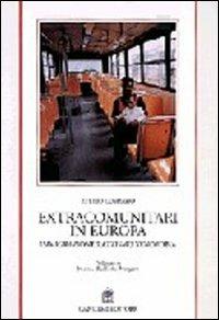 Extracomunitari in Europa. Immigrazione, razzismo, xenofobia - Attilio Compasso - Libro Gangemi Editore 1997, Sociologia, politica, diritto, economia | Libraccio.it