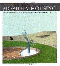 Mobility housing. Residenze collettive per persone limitate nella mobilità. Ediz. inglese - Francesco Calzolaio - Libro Gangemi Editore 1997, Arti visive, architettura e urbanistica | Libraccio.it