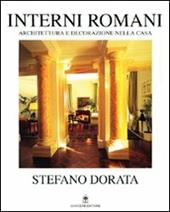 Interni romani. Architettura e decorazione nella casa. Ediz. illustrata