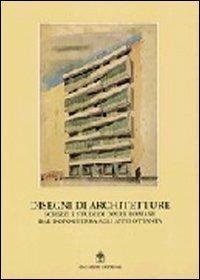 Disegni di architetture. Schizzi e studi di opere romane dal dopoguerra agli anni Ottanta  - Libro Gangemi Editore 1997, Arti visive, architettura e urbanistica | Libraccio.it