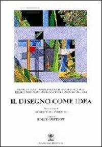 Il disegno come idea  - Libro Gangemi Editore 1997, Arti visive, architettura e urbanistica | Libraccio.it