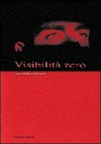 Visibilità zero. Immagini in movimento. Arte elettronica  - Libro Gangemi Editore 1997, Cinema, teatro, video | Libraccio.it