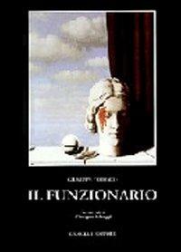 Il funzionario - Giuseppe Todisco - Libro Gangemi Editore 1997, Letteratura e linguistica | Libraccio.it