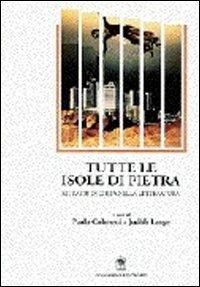 Tutte le isole di pietra. Ritratti di città nella letteratura  - Libro Gangemi Editore 1997, Arti visive, architettura e urbanistica | Libraccio.it