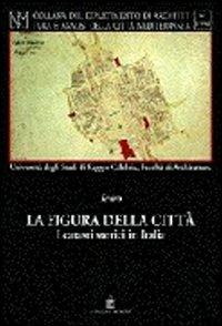 La figura della città. I catasti storici in Italia  - Libro Gangemi Editore 1997, Quaderni di Icaro | Libraccio.it