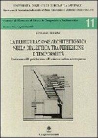 La prefigurazione architettonica nella dialettica. La prefabbricazione nell'architettura moderna e contemporanea - Susanna Ferrini - Libro Gangemi Editore 1998, Arti visive, architettura e urbanistica | Libraccio.it