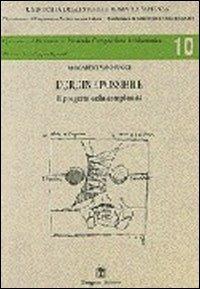 L'ordine possibile. Il progetto della complessità - Riccardo Vannucci - Libro Gangemi Editore 1998, Arti visive, architettura e urbanistica | Libraccio.it