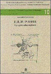 L' ordine possibile. Il progetto della complessità - Riccardo Vannucci - Libro Gangemi Editore 1998, Arti visive, architettura e urbanistica | Libraccio.it