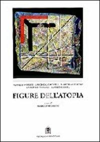 Figure dell'atopia. L'insolito nella città contemporanea - Marco Negroni, Franco Purini, Luigi Calcagnile - Libro Gangemi Editore 1997, Arti visive, architettura e urbanistica | Libraccio.it
