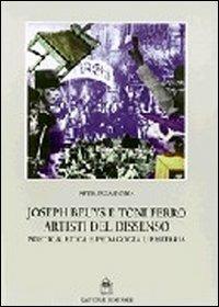 Joseph Beuys e Tony Ferro artisti del dissenso. Poetica, etica e pedagogia libertaria - Petruzza Doria - Libro Gangemi Editore 1997, Storia e filosofia | Libraccio.it