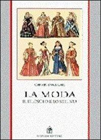 La moda. Il filosofo e lo stilista - Carmelina Sicari - Libro Gangemi Editore 1997, Storia e filosofia | Libraccio.it