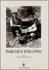 Parchi e sviluppo  - Libro Gangemi Editore 1997, Arti visive, architettura e urbanistica | Libraccio.it
