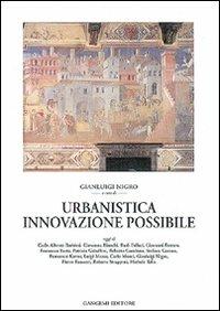 Urbanistica innovazione possibile  - Libro Gangemi Editore 1997, Arti visive, architettura e urbanistica | Libraccio.it