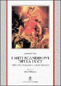 I miti scandinavi della luce. Riti e miti della Scandinavia - Gianluca Ligi - Libro Gangemi Editore 1998, Sociologia, politica, diritto, economia | Libraccio.it