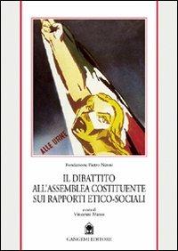 Il dibattito all'assemblea costituente sui rapporti etico-sociali  - Libro Gangemi Editore 1999, Sociologia, politica, diritto, economia | Libraccio.it