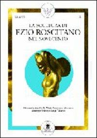 La scultura di Ezio Roscitano nel Novecento - Giovambattista Gulli - Libro Gangemi Editore 1999, Arte, arredamento, disegno | Libraccio.it