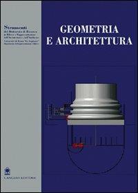 Geometria e architettura  - Libro Gangemi Editore 1999, Arti visive, architettura e urbanistica | Libraccio.it