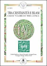 Tra cristianità e Islam. Ediz. multilingue - Giulio Cipolloni, Ahmed Moustafa, Pittau - Libro Gangemi Editore 1999, Storia e filosofia | Libraccio.it