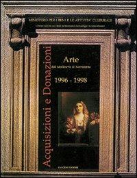 Acquisizioni e donazioni d'archeologia e arte orientale. 1996-1998 - Roberto Ciarla, Leila Nista - Libro Gangemi Editore 1999, Arti visive, architettura e urbanistica | Libraccio.it