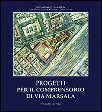 Progetto per il comprensorio di via Marsala  - Libro Gangemi Editore 1999, Roma e Lazio | Libraccio.it