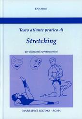 Stretching. Testo atlante pratico