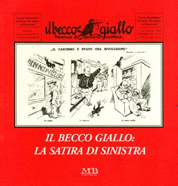 Il becco giallo: la satira di sinistra  - Libro M & B Publishing 2002 | Libraccio.it