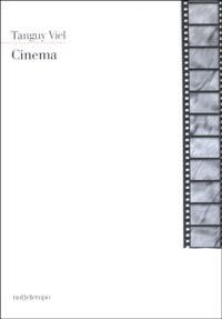 Cinema - Tanguy Viel - Libro Nottetempo 2002, Narrativa | Libraccio.it