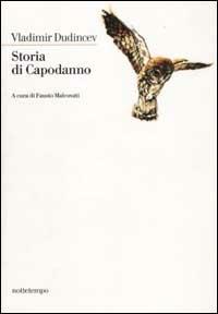 Storia di capodanno - Vladimir Dudincev - Libro Nottetempo 2002, Narrativa | Libraccio.it