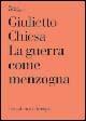 La guerra come menzogna - Giulietto Chiesa - Libro Nottetempo 2003, I sassi | Libraccio.it