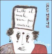Tutto il male vien per cuocere - Nella Zanotti - Libro Nottetempo 2006 | Libraccio.it