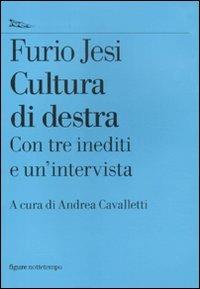 Cultura di destra - Furio Jesi - Libro Nottetempo 2011, Saggi. Figure | Libraccio.it