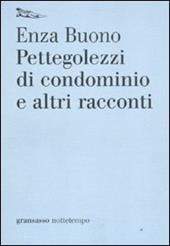 Pettegolezzi di condominio e altri racconti