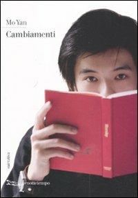 Cambiamenti - Mo Yan - Libro Nottetempo 2011, Narrativa | Libraccio.it