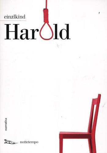 Harold - Einzlkind - Libro Nottetempo 2012, Narrativa | Libraccio.it