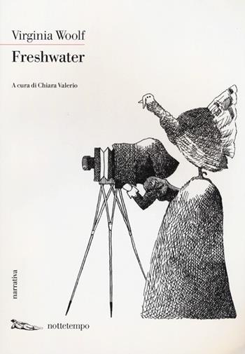 Freshwater - Virginia Woolf - Libro Nottetempo 2013, Narrativa | Libraccio.it