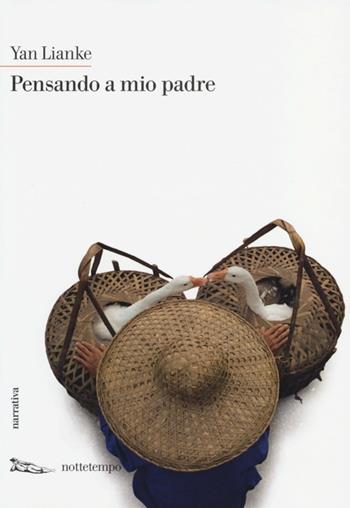 Pensando a mio padre - Yan Lianke - Libro Nottetempo 2013, Narrativa | Libraccio.it