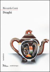 Draghi - Riccardo Corsi - Libro Nottetempo 2015, Narrativa.it | Libraccio.it